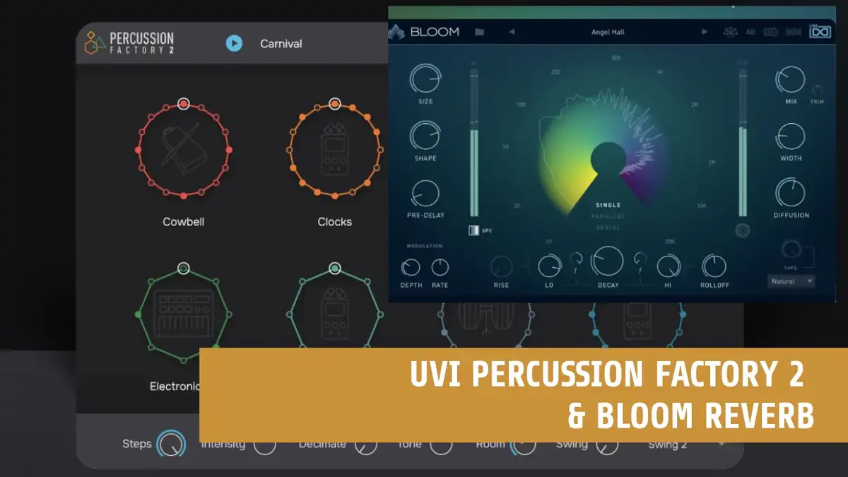 UVI Bloom und Percussion Factory 2: Zwei neue Werkzeuge für kreative Klanggestaltung